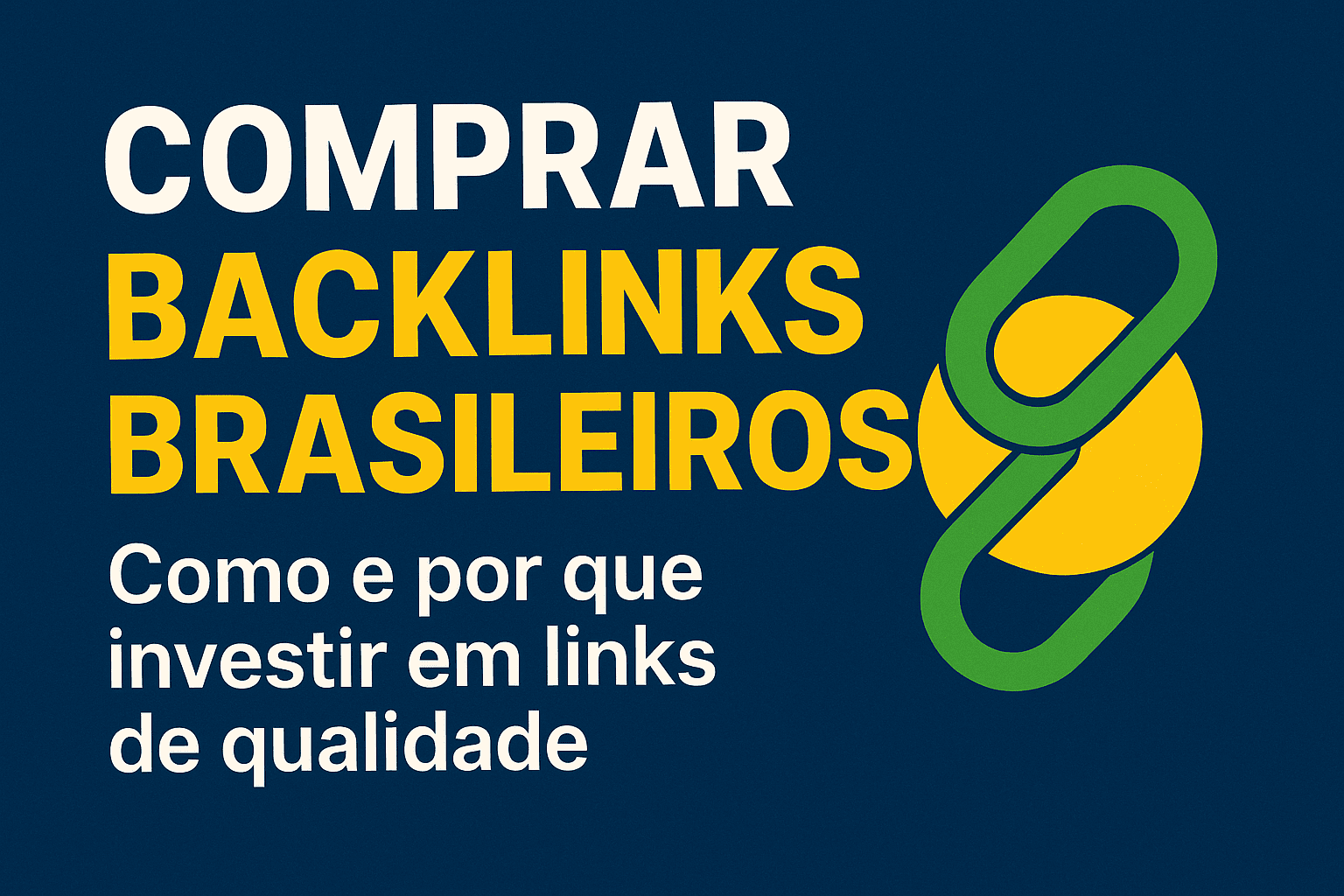Comprar Backlinks Brasileiros para Impulsionar Seu Site