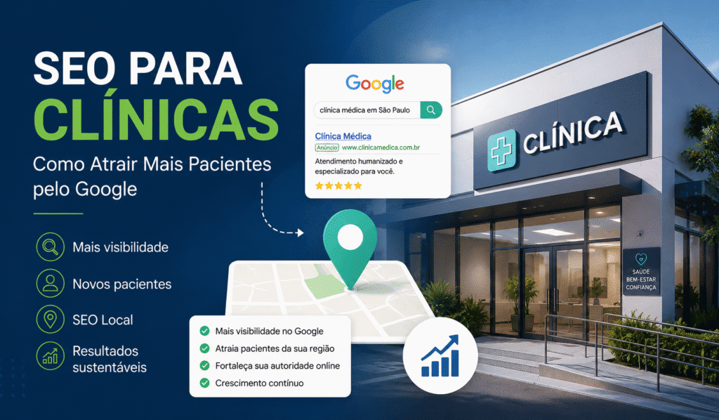 SEO para clínicas médicas com estratégias para atrair mais pacientes pelo Google e fortalecer a presença digital.