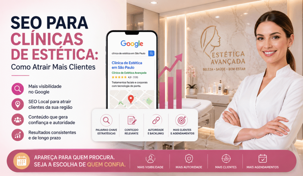 SEO para clínicas de estética com estratégias para atrair mais clientes pelo Google e aumentar a visibilidade online.